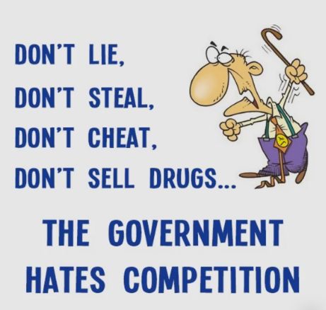 The government hates competition